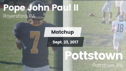 Matchup: Pope John Paul II vs. Pottstown  2017