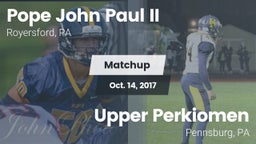 Matchup: Pope John Paul II vs. Upper Perkiomen  2017