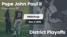 Matchup: Pope John Paul II vs. District Playoffs 2018