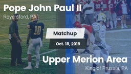 Matchup: Pope John Paul II vs. Upper Merion Area  2019