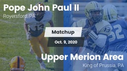 Matchup: Pope John Paul II vs. Upper Merion Area  2020