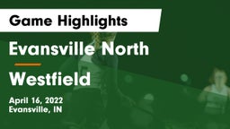 Evansville North  vs Westfield  Game Highlights - April 16, 2022