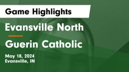 Evansville North  vs Guerin Catholic Game Highlights - May 18, 2024