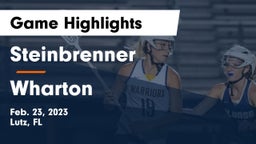 Steinbrenner  vs Wharton  Game Highlights - Feb. 23, 2023