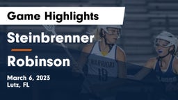 Steinbrenner  vs Robinson  Game Highlights - March 6, 2023