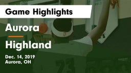 Aurora  vs Highland  Game Highlights - Dec. 14, 2019