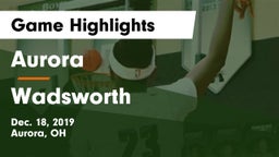 Aurora  vs Wadsworth  Game Highlights - Dec. 18, 2019