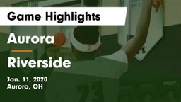 Aurora  vs Riverside  Game Highlights - Jan. 11, 2020