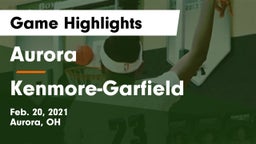 Aurora  vs Kenmore-Garfield   Game Highlights - Feb. 20, 2021