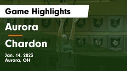 Aurora  vs Chardon  Game Highlights - Jan. 14, 2023