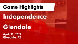 Independence  vs Glendale  Game Highlights - April 21, 2022