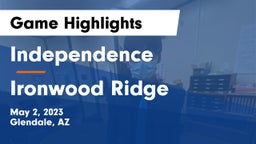Independence  vs Ironwood Ridge Game Highlights - May 2, 2023