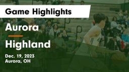 Aurora  vs Highland  Game Highlights - Dec. 19, 2023