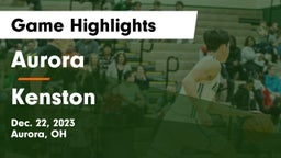 Aurora  vs Kenston  Game Highlights - Dec. 22, 2023