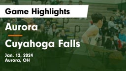 Aurora  vs Cuyahoga Falls  Game Highlights - Jan. 12, 2024
