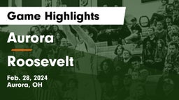 Aurora  vs Roosevelt  Game Highlights - Feb. 28, 2024