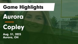 Aurora  vs Copley  Game Highlights - Aug. 31, 2023