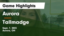 Aurora  vs Tallmadge  Game Highlights - Sept. 7, 2023