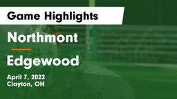 Northmont  vs Edgewood  Game Highlights - April 7, 2022