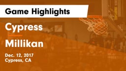 Cypress  vs Millikan  Game Highlights - Dec. 12, 2017