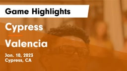 Cypress  vs Valencia  Game Highlights - Jan. 10, 2023