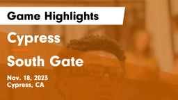 Cypress  vs South Gate  Game Highlights - Nov. 18, 2023