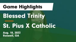 Blessed Trinity  vs St. Pius X Catholic  Game Highlights - Aug. 18, 2022