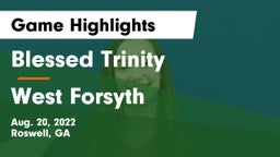 Blessed Trinity  vs West Forsyth  Game Highlights - Aug. 20, 2022