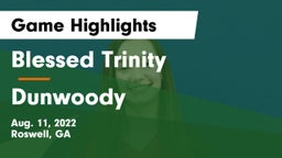 Blessed Trinity  vs Dunwoody  Game Highlights - Aug. 11, 2022