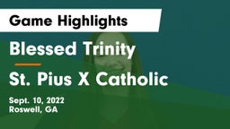 Blessed Trinity  vs St. Pius X Catholic  Game Highlights - Sept. 10, 2022
