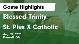Blessed Trinity  vs St. Pius X Catholic  Game Highlights - Aug. 24, 2023