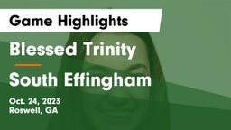 Blessed Trinity  vs South Effingham  Game Highlights - Oct. 24, 2023