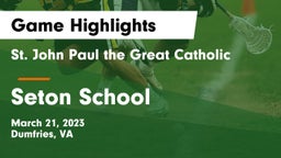  St. John Paul the Great Catholic  vs Seton School Game Highlights - March 21, 2023