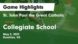  St. John Paul the Great Catholic  vs Collegiate School Game Highlights - May 5, 2023