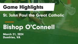  St. John Paul the Great Catholic  vs Bishop O'Connell  Game Highlights - March 21, 2024
