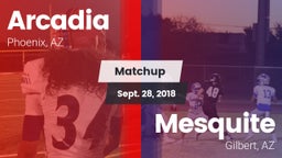 Matchup: Arcadia  vs. Mesquite  2018
