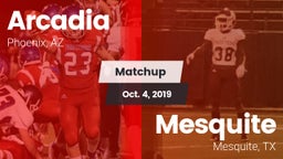 Matchup: Arcadia  vs. Mesquite  2019