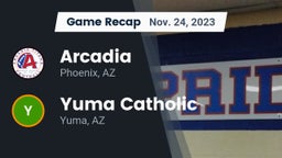 Recap: Arcadia  vs. Yuma Catholic  2023
