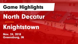North Decatur  vs Knightstown  Game Highlights - Nov. 24, 2018