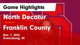 North Decatur  vs Franklin County  Game Highlights - Dec. 7, 2023