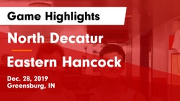 North Decatur  vs Eastern Hancock  Game Highlights - Dec. 28, 2019