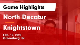 North Decatur  vs Knightstown  Game Highlights - Feb. 15, 2020