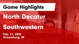 North Decatur  vs Southwestern  Game Highlights - Feb. 21, 2020