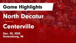 North Decatur  vs Centerville  Game Highlights - Dec. 30, 2020