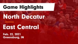 North Decatur  vs East Central  Game Highlights - Feb. 22, 2021