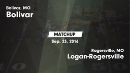 Matchup: Bolivar  vs. Logan-Rogersville  2016