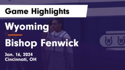 Wyoming  vs Bishop Fenwick Game Highlights - Jan. 16, 2024