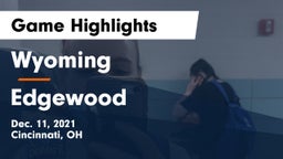 Wyoming  vs Edgewood  Game Highlights - Dec. 11, 2021