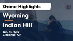 Wyoming  vs Indian Hill  Game Highlights - Jan. 15, 2022