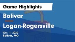 Bolivar  vs Logan-Rogersville  Game Highlights - Oct. 1, 2020
